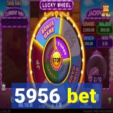 5956 bet