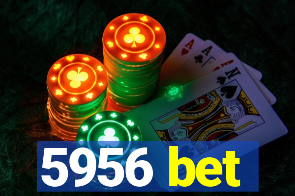 5956 bet