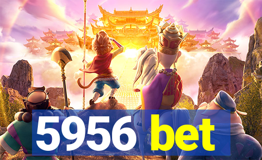 5956 bet