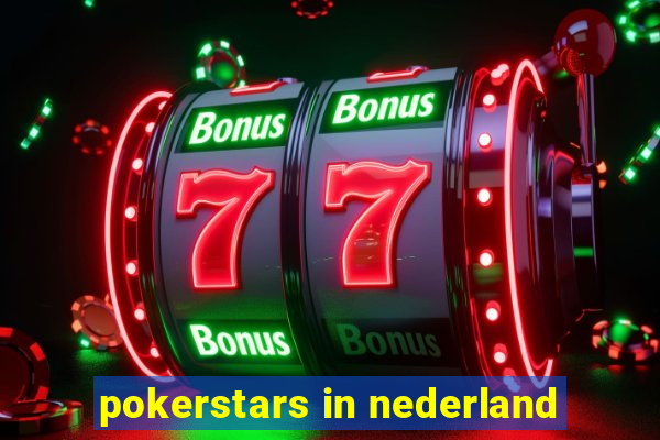 pokerstars in nederland