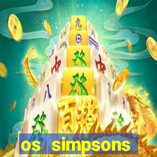 os simpsons completo dublado