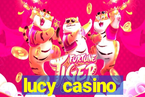 lucy casino