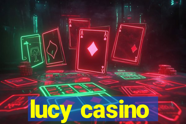 lucy casino