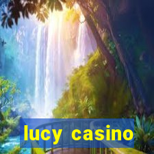 lucy casino