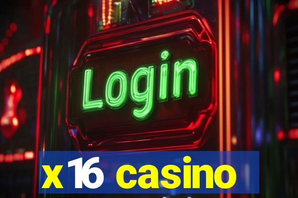 x16 casino