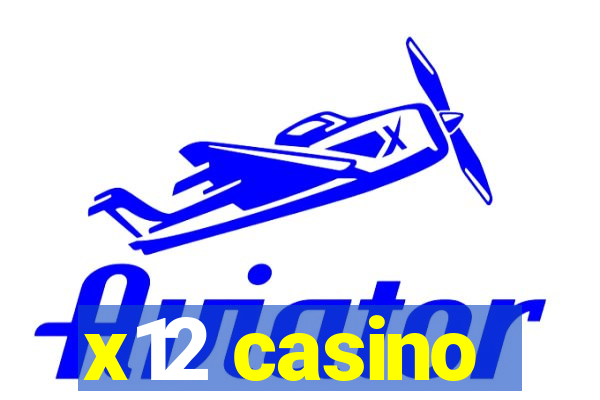 x12 casino