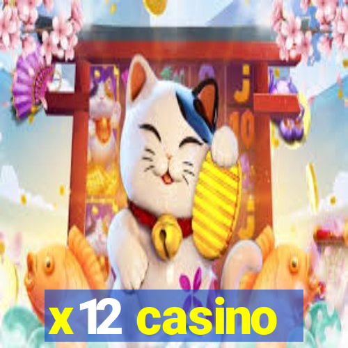 x12 casino