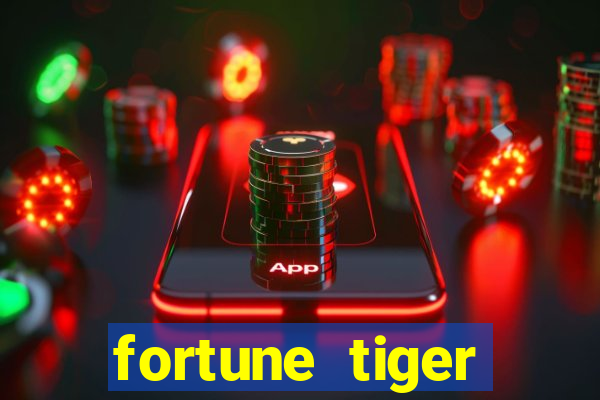 fortune tiger dinheiro gratis