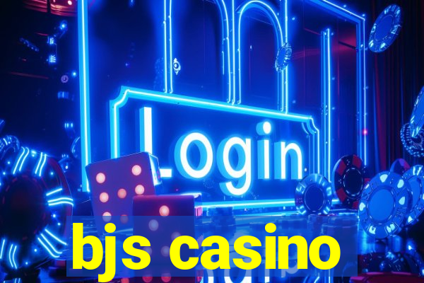 bjs casino