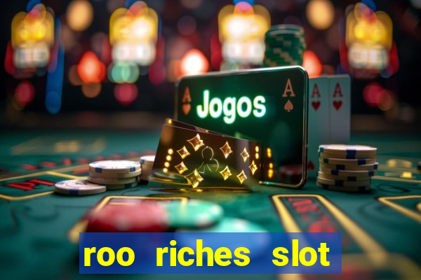 roo riches slot free play