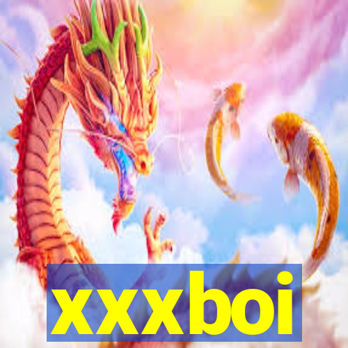 xxxboi