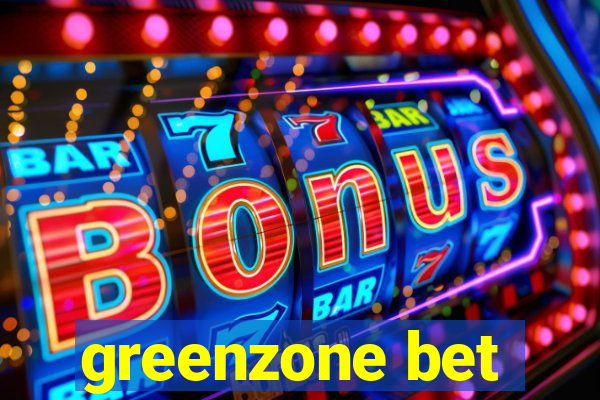 greenzone bet