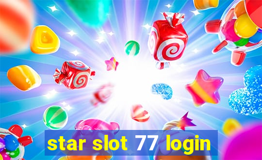 star slot 77 login