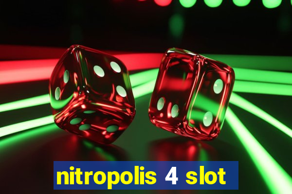 nitropolis 4 slot