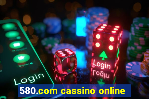 580.com cassino online