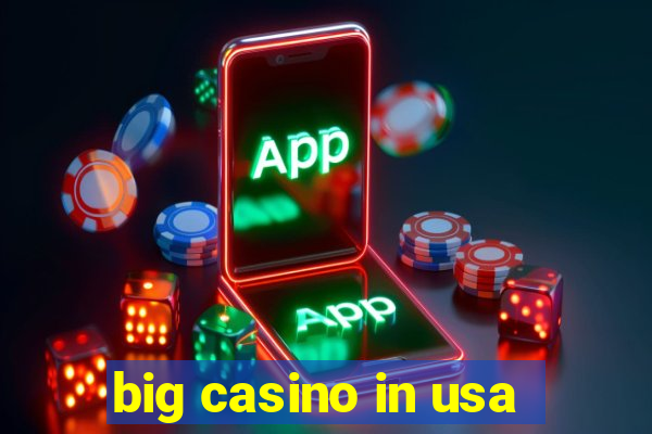 big casino in usa