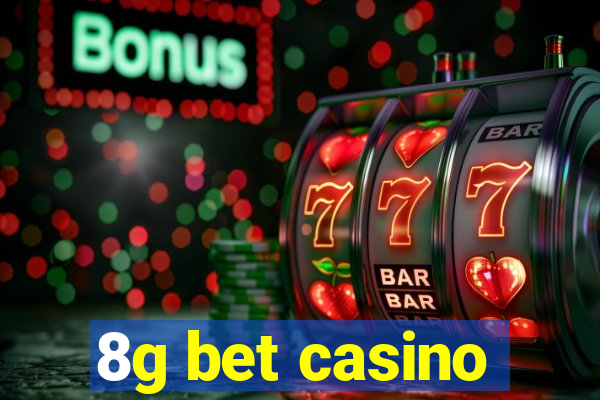 8g bet casino