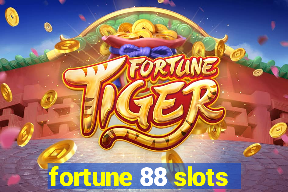 fortune 88 slots