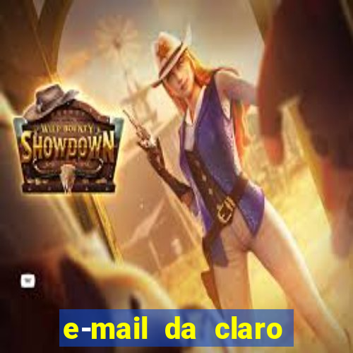 e-mail da claro para enviar comprovante de pagamento