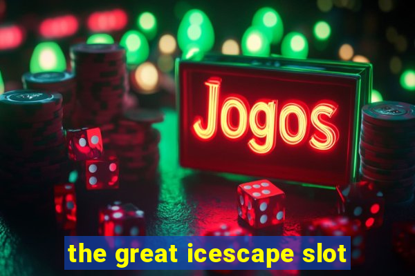 the great icescape slot