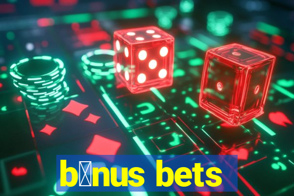 b么nus bets