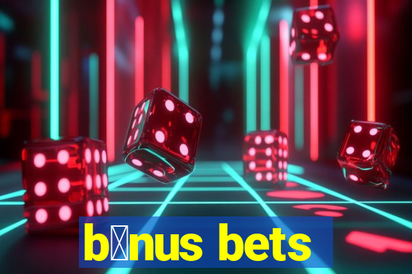 b么nus bets