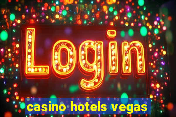 casino hotels vegas