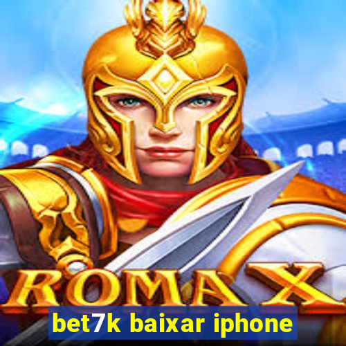 bet7k baixar iphone