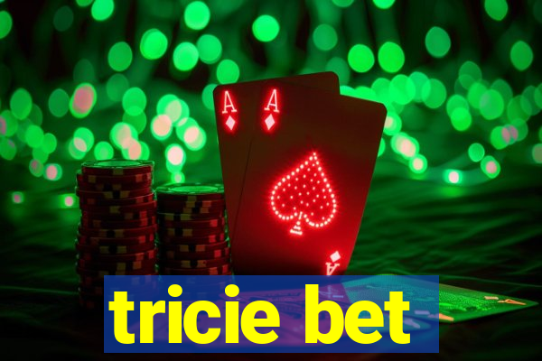 tricie bet