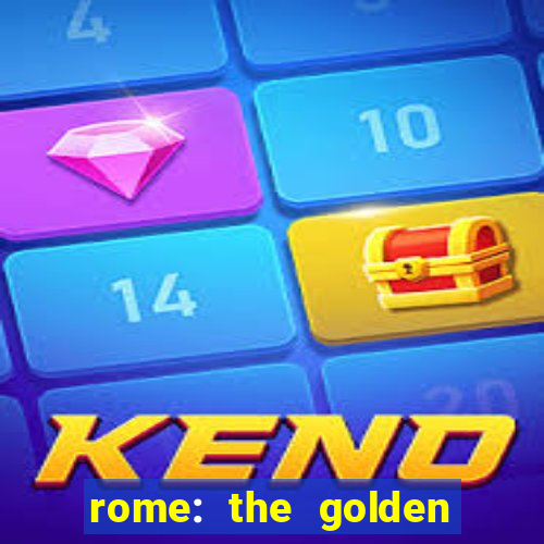 rome: the golden age slot