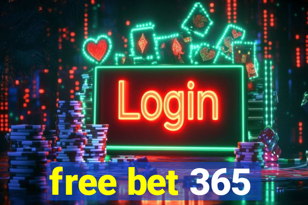 free bet 365