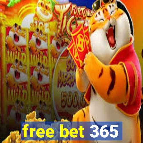 free bet 365