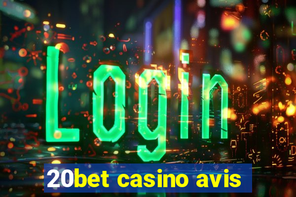 20bet casino avis