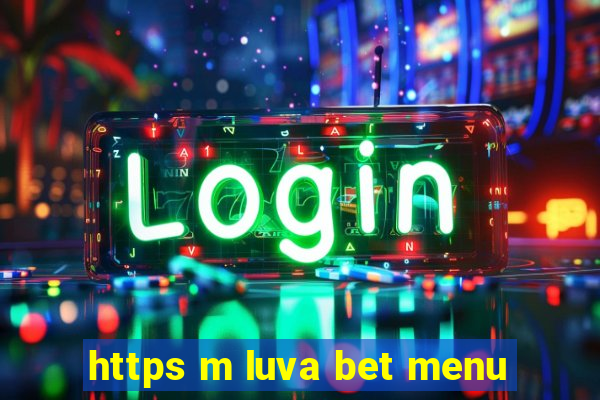 https m luva bet menu