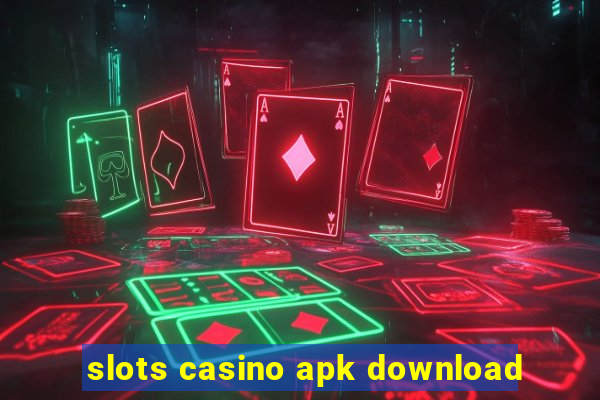 slots casino apk download