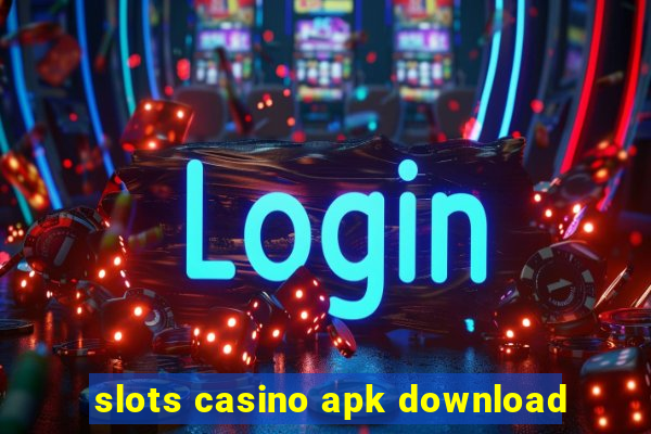 slots casino apk download