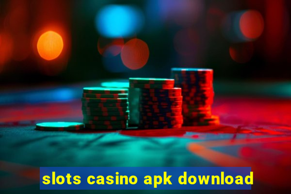 slots casino apk download