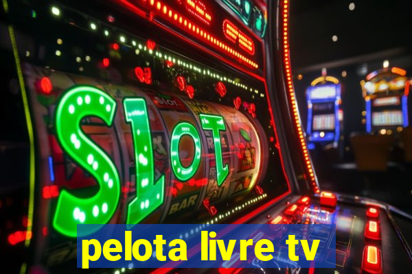 pelota livre tv