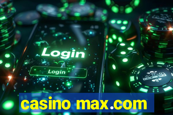 casino max.com