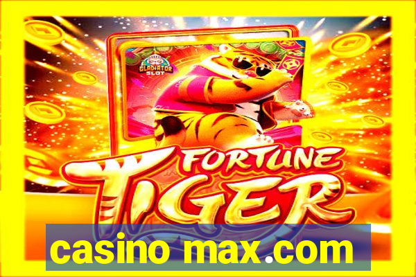 casino max.com