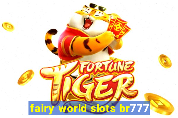 fairy world slots br777