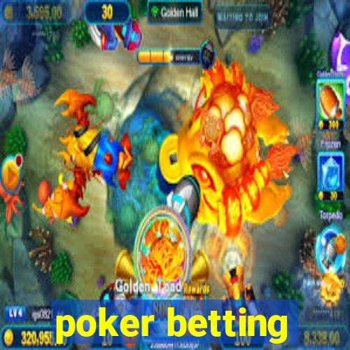 poker betting