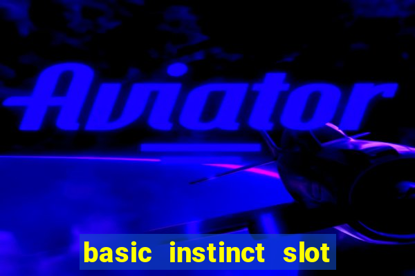 basic instinct slot free play