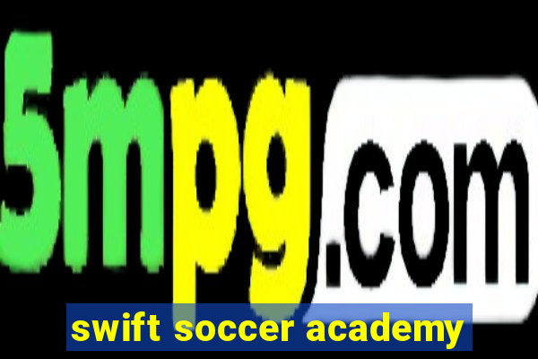 swift soccer academy