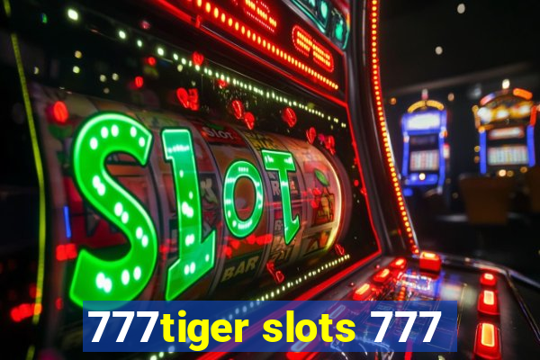 777tiger slots 777