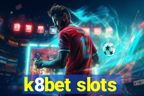 k8bet slots