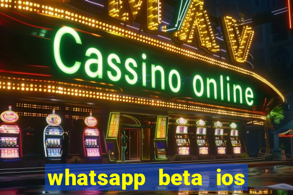 whatsapp beta ios testflight code 2024