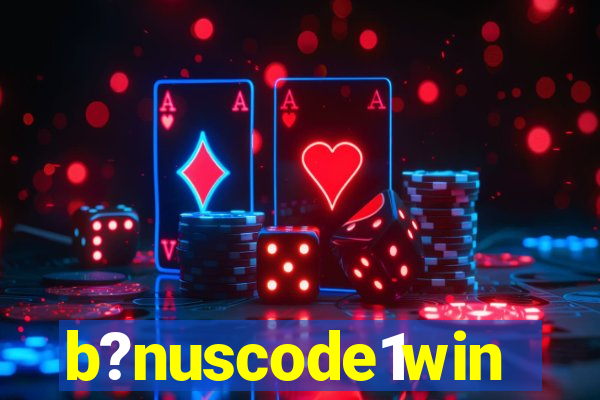 b?nuscode1win