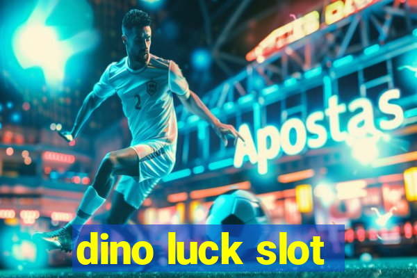 dino luck slot