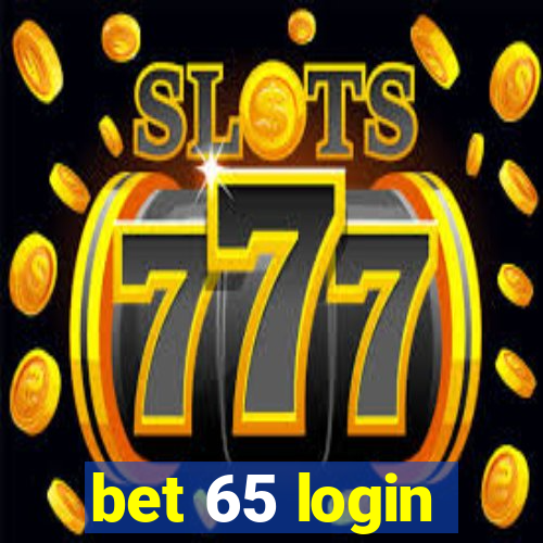 bet 65 login